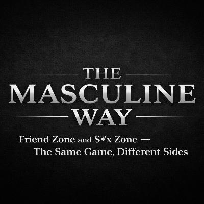 Friend Zone and S*x Zone — The Same Game, Different Sides
