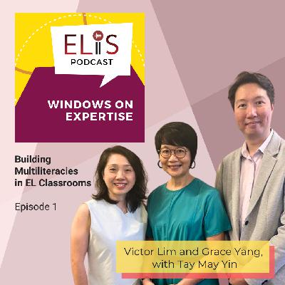 (Episode 1) Building Multiliteracies in EL Classrooms (Episode 1) Building Multiliteracies in EL Classrooms