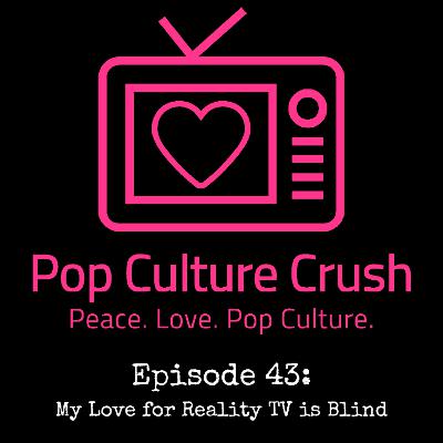My Love for Reality TV is Blind (PCC143)