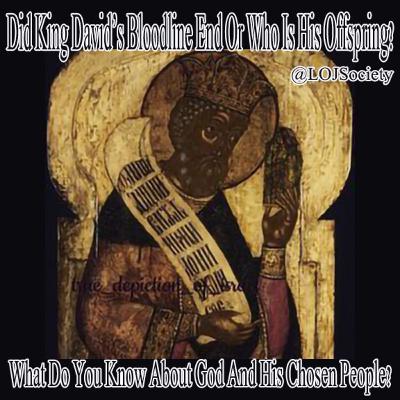 Did King David's Bloodline End Or Who Is His Offspring? | What Do You Know About God And His Chosen People?