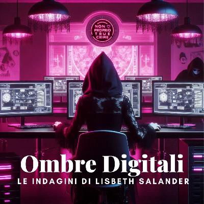 Ombre digitali, Lisbeth Salander Ombre digitali, Lisbeth Salander