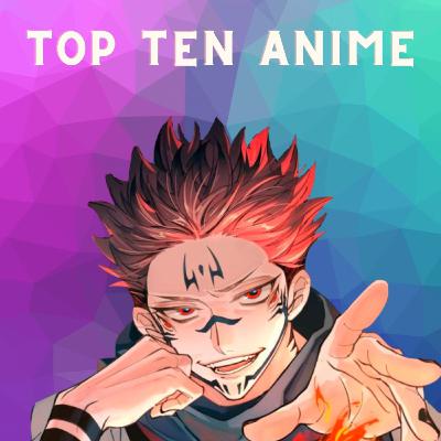We Share Our Top Ten Favorite Anime