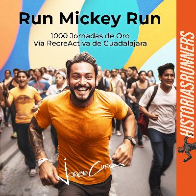 Run Mickey Run - 1000 Jornadas de Oro de la Vía RecreActiva de Guadalajara