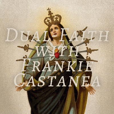 Dual-Faith with Frankie Castanea (@chaoticwitchaunt)
