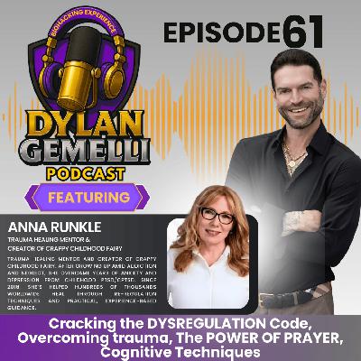 Episode #61 Featuring "The Crappy Childhood Fairy" Anna Runkle!  Cracking the Dysregulation Code, Overcoming Trauma, Cognitive Techniques for Trauma Processing, The Power of Prayer and more!