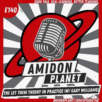 E140: The Let Them Theory in Practice (w/ Gary Williams)