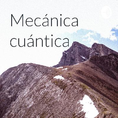 Mecánica cuántica