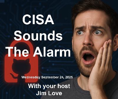 GitHub's NPM Lockdown, Deep Fake Threats, and Yellowknife's Cyber Incident: Cybersecurity Today
