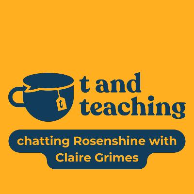 Rosenshine's Principles with Claire Grimes : Part Three