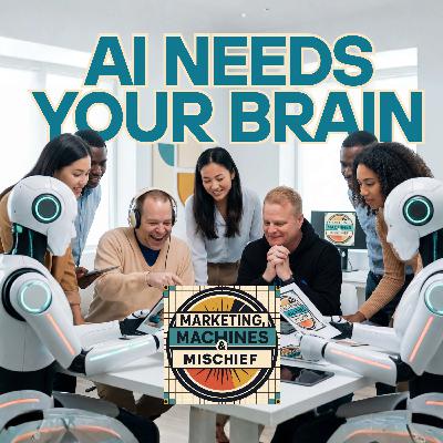 AI in Marketing: Not a Replacement, But Definitely a Babysitting Job: EP 015