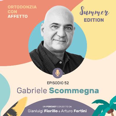 Episodio 52 - Gabriele Scommegna Episodio 52 - Gabriele Scommegna