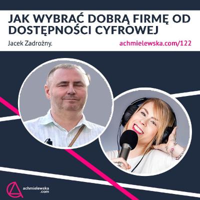 122 Firmy od dostępności cyfrowej - jak wybrać? Jacek Zadrożny