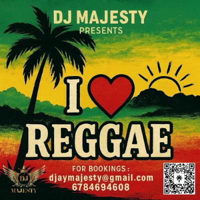 DJ Majesty presents I Love Reggae