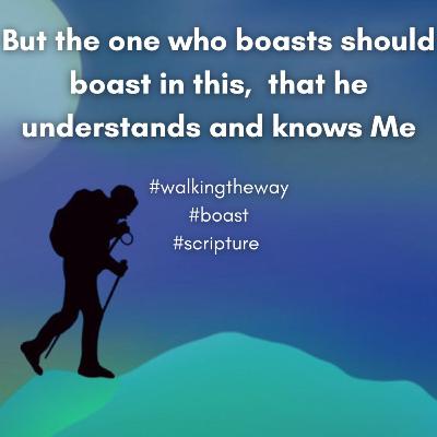 Walking the Way 26th March 2026 - I will boast