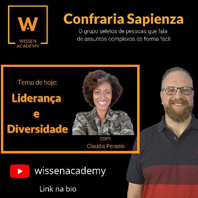 Liderança e Diversidade - Confraria Sapienza (convidada: Claudia Perazio)