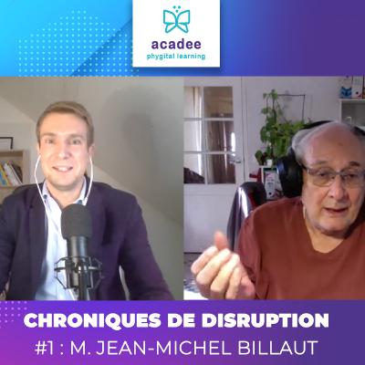 Chroniques de Disruption #1 : Jean-Michel Billaut