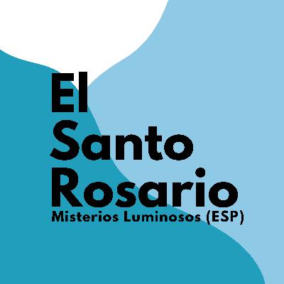 Misterios Luminosos (ESP)