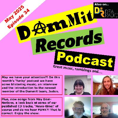 May 2025 Dammit Records Monthly Podcast. May 2025 Dammit Records Monthly Podcast.