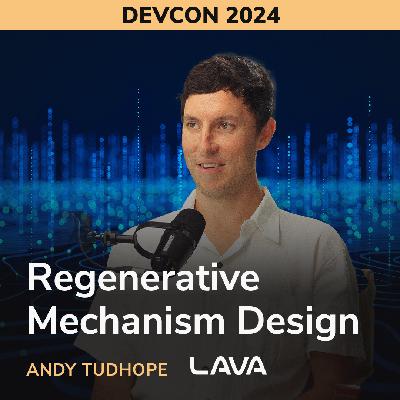 Regenerative Mechanism Design - Andy Tudhope (LAVA) Regenerative Mechanism Design - Andy Tudhope (LAVA)