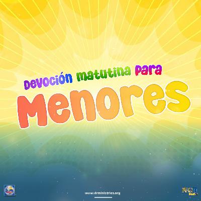 Episode 511: 15 de Enero del 2026 - Devoción matutina para menores - ¨Héroes y villanos¨