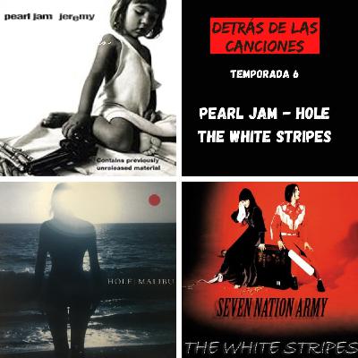 54 - Pearl jam + Hole + The White Stripes