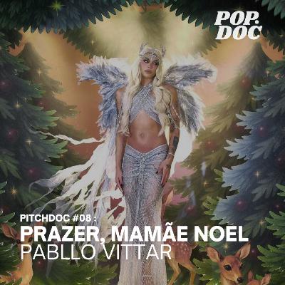 "Prazer, Mamãe Noel", de Pabllo Vittar - [PITCHDOC #08]