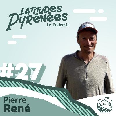 #27 - Pierre René, les glaciers des Pyrénées sont des lanceurs d'alertes
