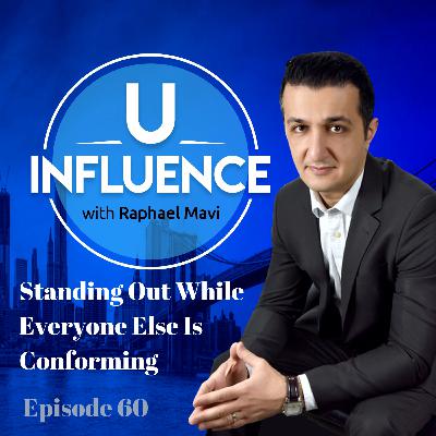 Standing Out While Everyone Else Is Conforming [EP.60]