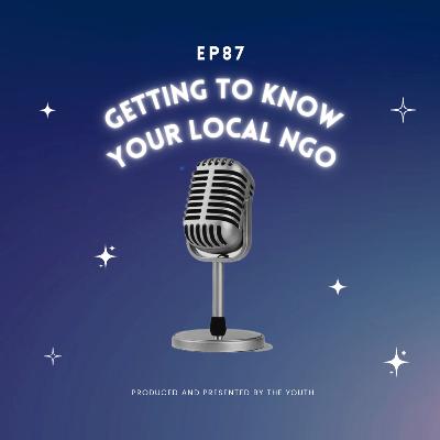 Getting to Know Our Local NGOs Getting to Know Our Local NGOs