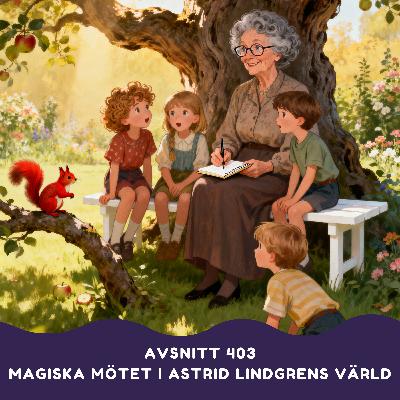 Det magiska mötet i Astrid Lindgrens värld