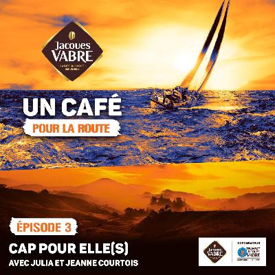 #3 - "Cap pour Elles", avec Jeanne et Julia Courtois