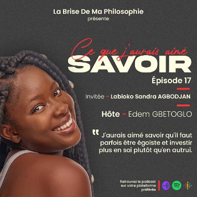 Saison 1 - Ce Que J'aurais Aimé Savoir - Épisode 17 - Sandra Marilyne Agbodjan