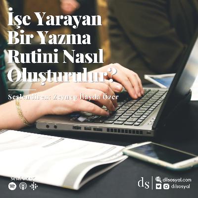 İşe Yarayan Bir Yazma Rutini Nasıl Oluşturulur?