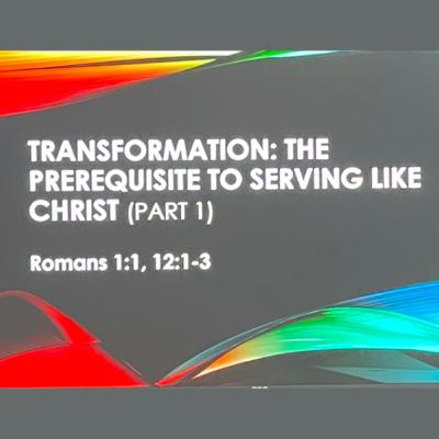 Transformation: The Prerequisite To Serving Like Christ (Part 1) Reginald M. Holiday (08-06-2023) Transformation: The Prerequisite To Serving Like Christ (Part 1) Reginald M. Holiday (08-06-2023)