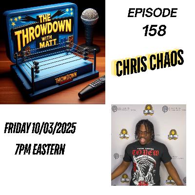 The Throwdown: Episode 158: Chris Chaos