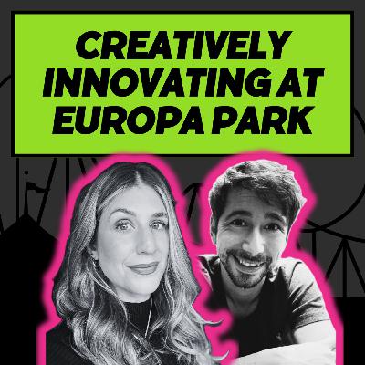 S3 Ep47: Creatively innovating at Europa Park S3 Ep47: Creatively innovating at Europa Park