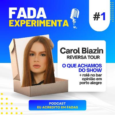 FADA EXPERIMENTA #1 SHOW DA CAROL BIAZIN REVERSA TOUR + ROLÊ NO BAR OPINIÃO EM PORTO ALEGRE FADA EXPERIMENTA #1 SHOW DA CAROL BIAZIN REVERSA TOUR + ROLÊ NO BAR OPINIÃO EM PORTO ALEGRE