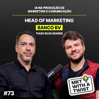 IA na produção de Marketing e Comunicação | #73 Tiago Silva Soares