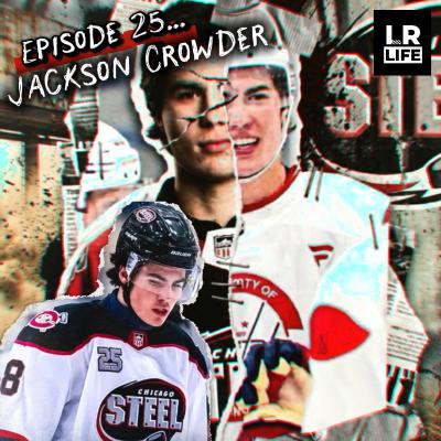 EPISODE 25 : JACKSON CROWDER EPISODE 25 : JACKSON CROWDER