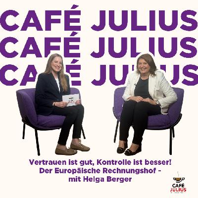Vertrauen ist gut, Kontrolle ist besser: Der Europäische Rechnungshof - mit Helga Berger Vertrauen ist gut, Kontrolle ist besser: Der Europäische Rechnungshof - mit Helga Berger