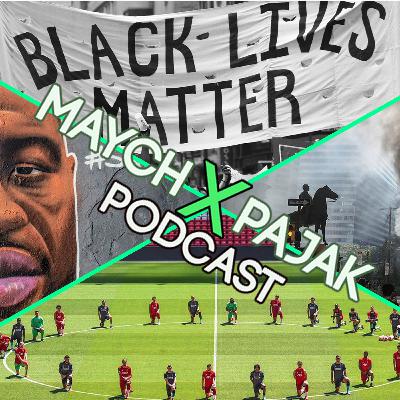 BLACK LIVES MATTER- GEORGE FLOYD PROTESTS AND RIOTING | MAYCH X PAJAK PODCAST S02E15