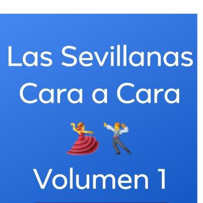 AL MAL TIEMPO SEVILLANAS 19. SEVILLANAS CARA A CARA VOLUMEN 1º. 27/01/2024