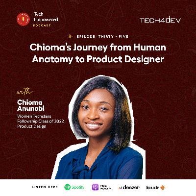 Chioma's Journey from Human Anatomy to Product Designer