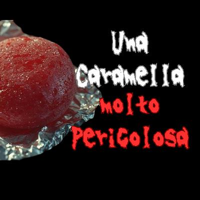 ATTENZIONE: questa CARAMELLA di HALLOWEEN, è molto PERICOLOSA