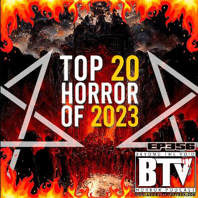 BTV Ep356 Top 20 Horror Films Of 2023