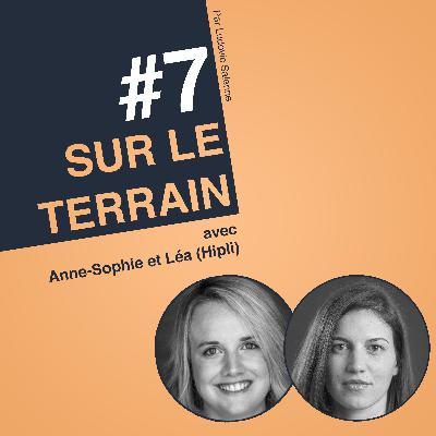 #7 Anne-Sophie & Léa - HIPLI - De l'idée à la création d'entreprise