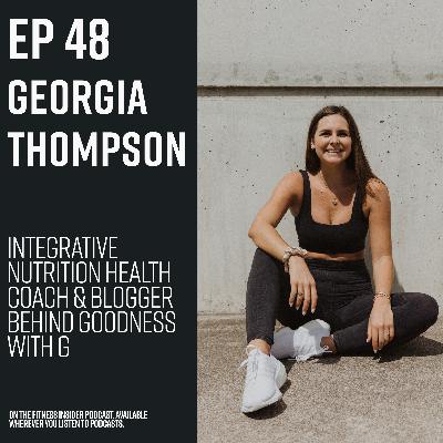 Episode 48: Georgia Thompson, Health Coach, Health & Wellness Blogger, on stress management and morning routines