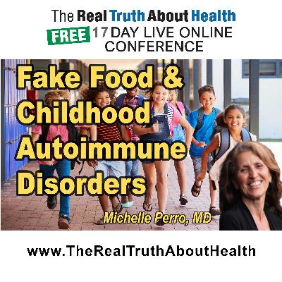 Fake food, Children, and the Links to Autoimmunity. Fake food, Children, and the Links to Autoimmunity.