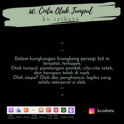 60. Cinta Otak Tumpul [ku.isikata]