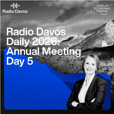 Davos 2026: Day 5, with Anne McElvoy